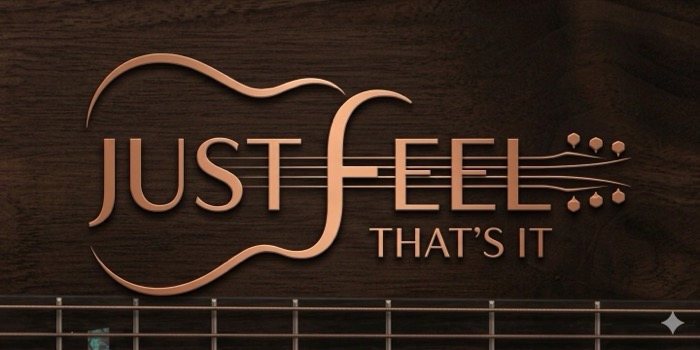 Just Feel, That's it